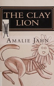 Cover of The Clay Lion by Amalie Jahn