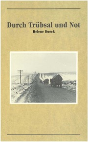 Cover of Durch Trübsal und Not by Helene Dueck