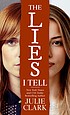 Front cover of The Lies I Tell by Julie Clark