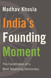 Front cover of India’s Founding Moment by Madhav Khosla