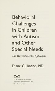 Front cover of Behavioral challenges in children with autism and other special needs by Diane Cullinane