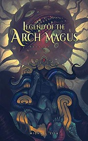 Cover of Legend of the Arch Magus by Michael Sisa