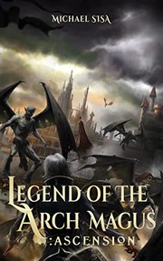 Cover of Legend of the Arch Magus by Michael Sisa