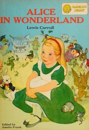 Front cover of Alice's Adventures in Wonderland / Peter Pan by Josette Frank