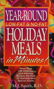 Front cover of Year-Round Low-Fat & No-Fat Holiday Meals in Minutes! by M. J. Smith