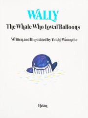 Front cover of Wally the Whale Who Loved Balloons by Yuichi Watanabe