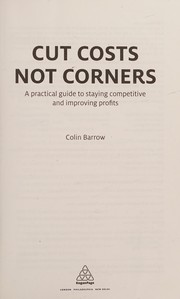 Front cover of Cut costs not corners by Colin Barrow