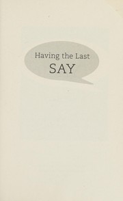 Cover of Having the Last Say by Alan Gelb