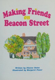 Front cover of Making friends on Beacon Street by Dianne Bates