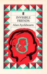Cover of Invisible friends by Alan Ayckbourn