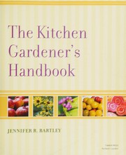 Front cover of The kitchen garden companion by Jennifer R. Bartley