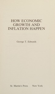 Front cover of How economic growth and inflation happen by George T. Edwards