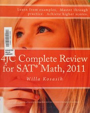 Front cover of 4JC complete review for SAT* Math 2011 by Willa Kosasih