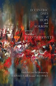 Front cover of Eccentric Days of Hope and Sorrow by Natalka Bilot͡serkivet͡sʹ