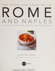 Cover of The food and cooking of Rome and Naples by Valentina Harris