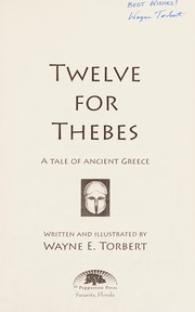 Cover of Twelve for Thebes by Wayne E. Torbert