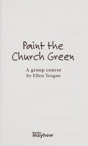 Front cover of Paint the church green by Ellen Teague