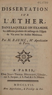 Front cover of Dissertation sur l'aether, dans laquelle on examine les différens produits du mêlange de l'esprit de vin avec les acides minéraux by Antoine Baumé