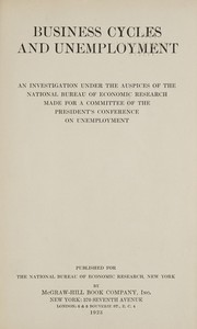 Front cover of Business cycles and unemployment by D.C.) (Committee on umemployment and business cycles Conference on Unemployment 1921 Washington