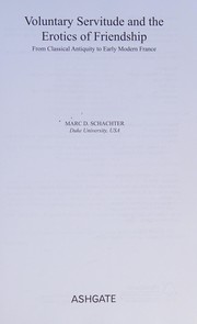 Front cover of Voluntary servitude and the erotics of friendship by Marc D. Schachter