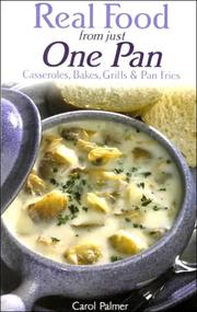Front cover of Real Food from Just One Pan by Carol Palmer