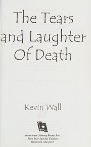 Front cover of The Tears and Laughter of Death by Kevin Wall