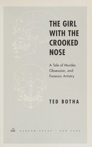 Front cover of The Girl with the Crooked Nose by Ted Botha