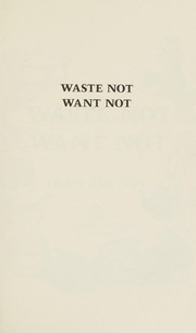 Front cover of Waste not want not by Helen McCully