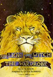 Cover of The lion, the witch, and the wardrobe by Glyn Robbins