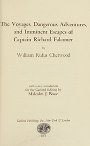 Cover of The voyages, dangerous adventures and imminent escapes of Captain Richard Falconer by William Rufus Chetwood