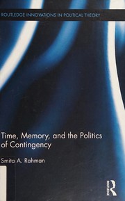 Front cover of Time, Memory, and the Politics of Contingency by Smita A. Rahman