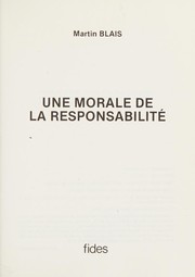 Cover of Une morale de la responsabilité by Martin Blais