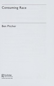 Cover of Consuming Race by Ben Pitcher