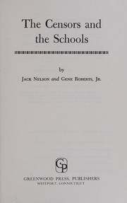 Front cover of The censors and the schools by Nelson, Jack