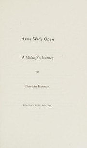 Front cover of Arms wide open by Patricia Harman