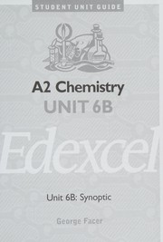 Front cover of A2 Chemistry Edexcel Unit 6B by George Facer