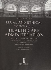 Cover of Legal and Ethical Essentials of Health Care Administration by George D. Pozgar