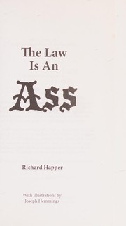 Cover of The law is an ass by Richard Happer