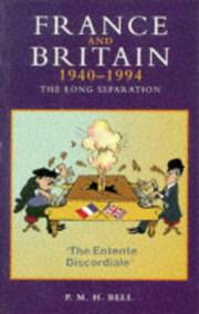 Front cover of France and Britain 1940-1994 by P. M. H. Bell