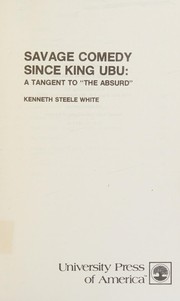 Cover of Savage comedy since King Ubu by Kenneth Steele White
