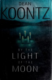 Front cover of By the Light of the Moon by Dean Koontz