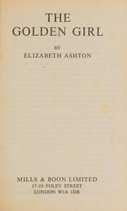 Front cover of The Golden Girl by Elizabeth Ashton