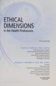 Front cover of Ethical dimensions in the health professions by Ruth B. Purtilo