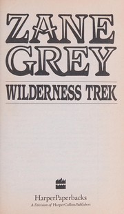Cover of Wilderness Trek by Zane Grey