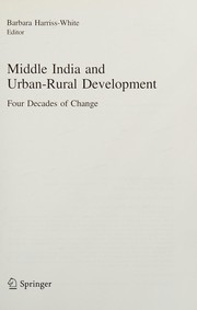 Cover of Middle India and Rural-Urban Development by Barbara Harriss-White