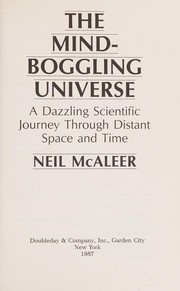 Front cover of The mind-boggling universe by Neil McAleer