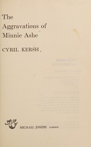 Front cover of The aggravations of Minnie Ashe by Cyril Kersh