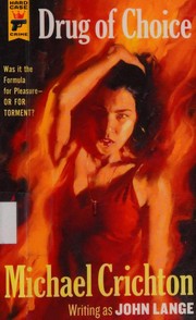 Front cover of Drug of Choice by Michael Crichton