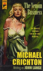Front cover of The Venom Business by Michael Crichton