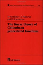 Front cover of The linear theory of Colombeau generalized functions by M. Nedeljkov
